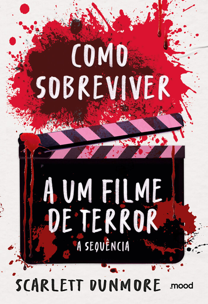 Capa do livro Como Sobreviver a um Filme de Terror – A Sequência, de Scarlett Dunmore